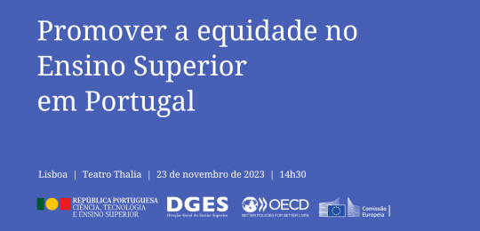 Conferência "Promover a equidade no Ensino Superior  em Portugal"