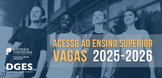 Acesso ao Ensino Superior 2025/26 | Vagas para Regime Geral, Concursos e Regimes Especiais de Acesso ao Ensino Superior 