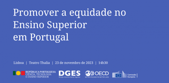 Conferência "Promover a equidade no Ensino Superior  em Portugal"